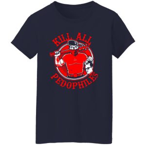 Kill All Pedophiles Shirt