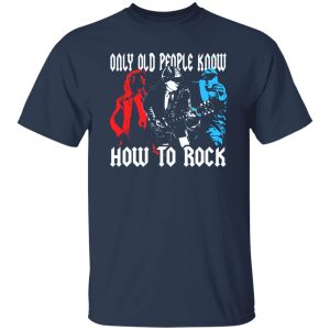 AC-DC Only Old People Know How To Rock Shirt