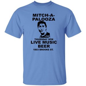 Mitch A Palooza T-ShirtMITCH A PALOOZA Shirt