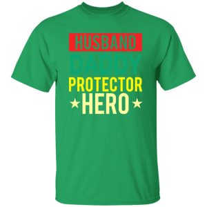 Happy Father’s Day husband daddy protector hero vintage Shirt