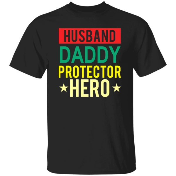 Happy Father’s Day husband daddy protector hero vintage Shirt