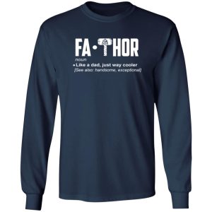 Fa-Thor Like A Dad Just Way Cooler Shirt