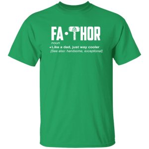 Fa-Thor Like A Dad Just Way Cooler Shirt