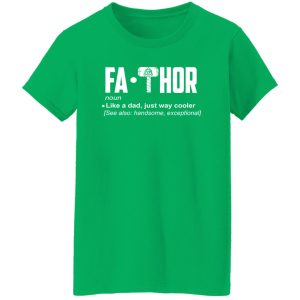 Fa-Thor Like A Dad Just Way Cooler Shirt