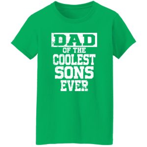 Happy Father’s Day Dad of the coolest sons ever Shirt