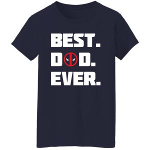 Deadpool Best Dad Ever Shirt