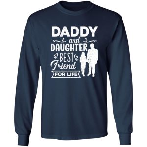 Daddy and Daughter Best Friend For Life Fathers Day Shirt