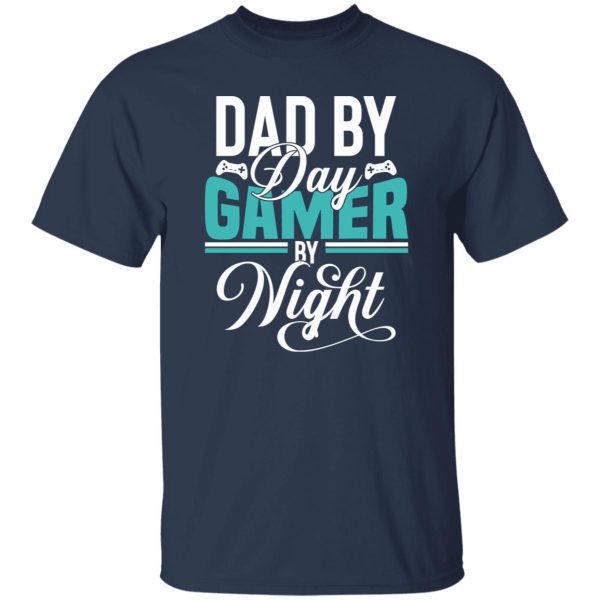 Dad by day gamer by night Shirt