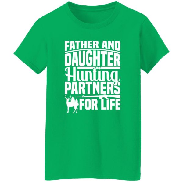 Father and daughter hunting partners for life Shirt