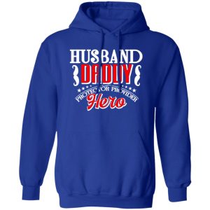 Husband daddy protector provider hero Shirt