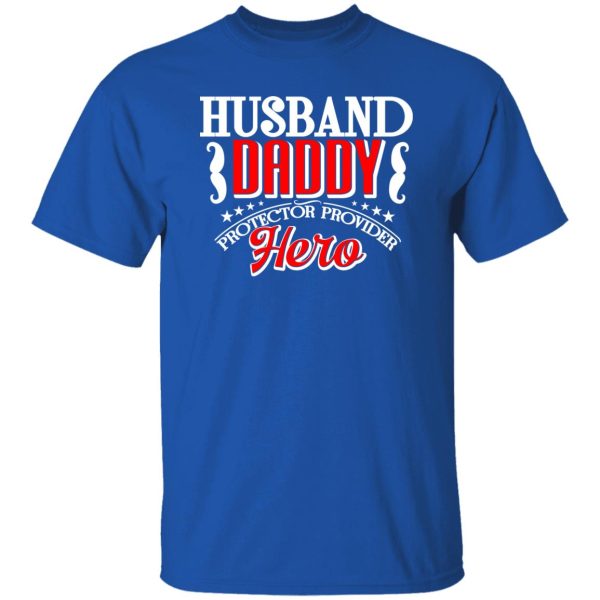 Husband daddy protector provider hero Shirt