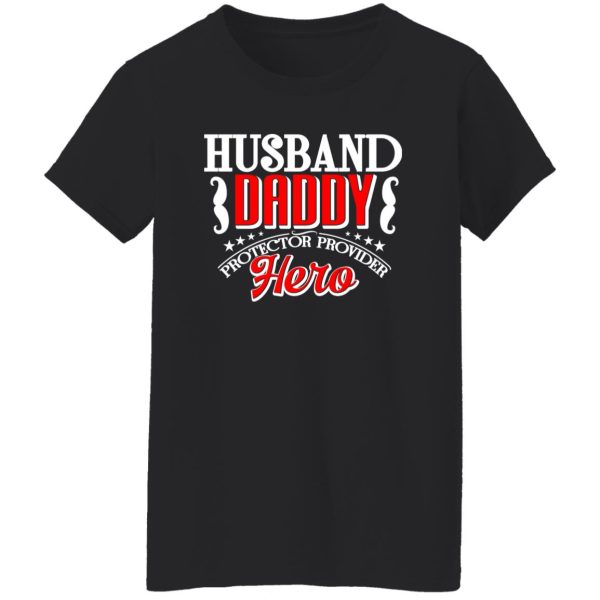 Husband daddy protector provider hero Shirt