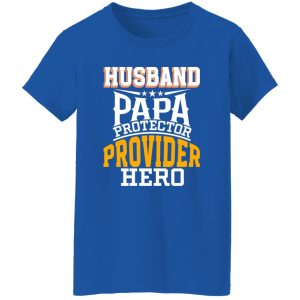 Husband papa protector provider hero Shirt