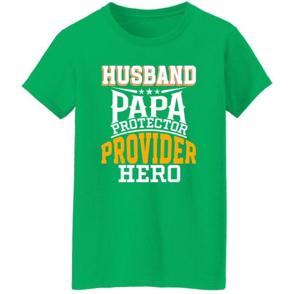 Husband papa protector provider hero Shirt