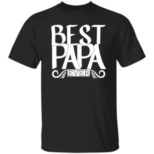 Best papa ever Shirt