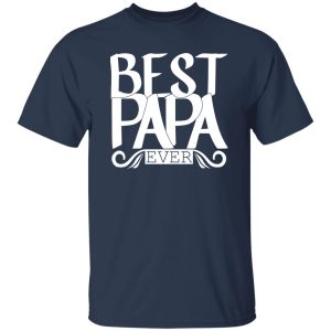 Best papa ever Shirt