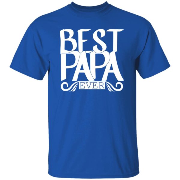 Best papa ever Shirt