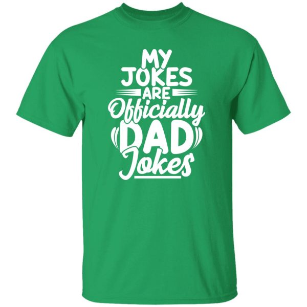 My jokes are officially dad jokes Shirt