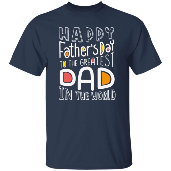 Greatest dad in the world Shirt