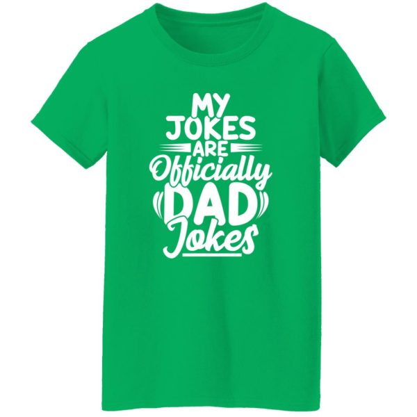 My jokes are officially dad jokes Shirt