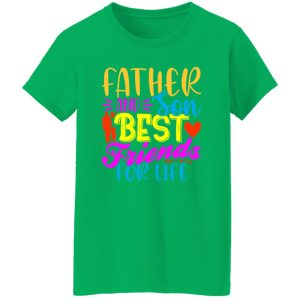 Father and son best friends for life Shirt