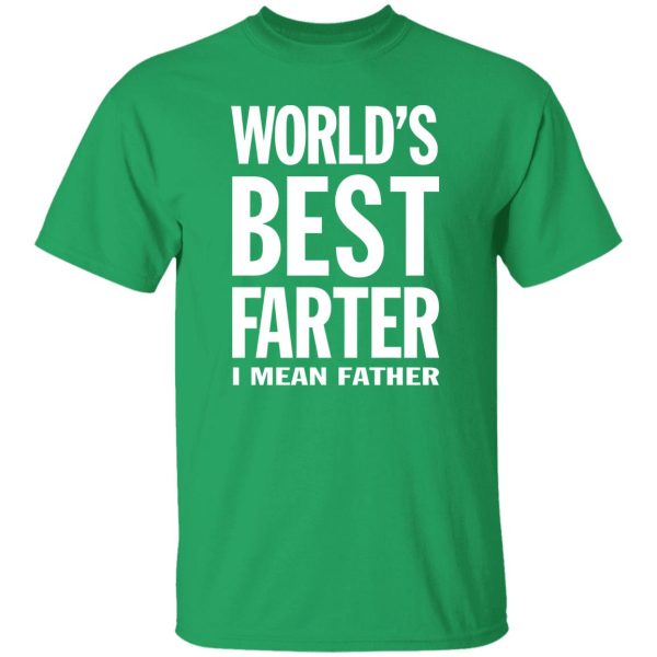 World's Best Farter I Mean Father Shirt Funny Dad Jokes Shirt