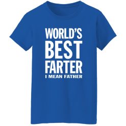 World's Best Farter I Mean Father Shirt Funny Dad Jokes Shirt