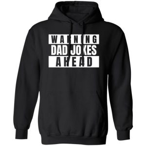 Warning Dad Jokes Ahead Shirt