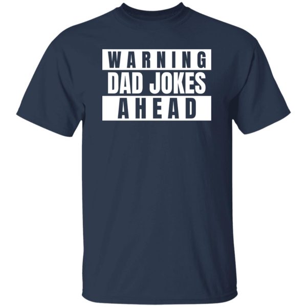 Warning Dad Jokes Ahead Shirt