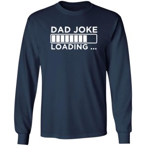 Dad Joke Loading Shirt