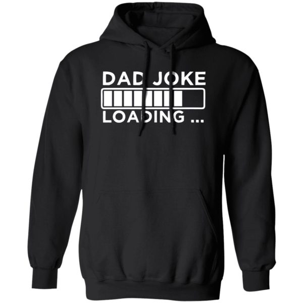 Dad Joke Loading Shirt