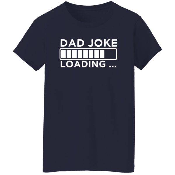 Dad Joke Loading Shirt