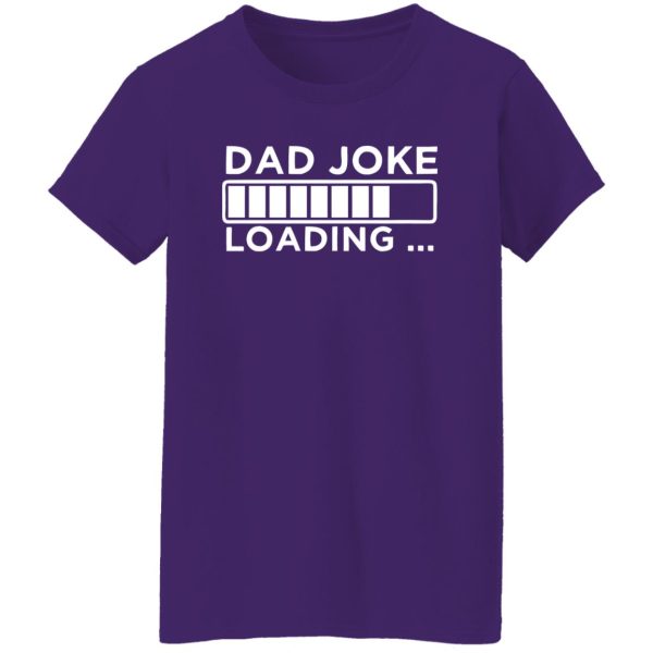 Dad Joke Loading Shirt