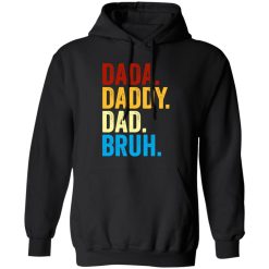 Dada Daddy Dad Bruh Shirt
