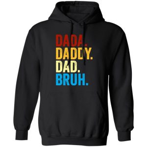 Dada Daddy Dad Bruh Shirt