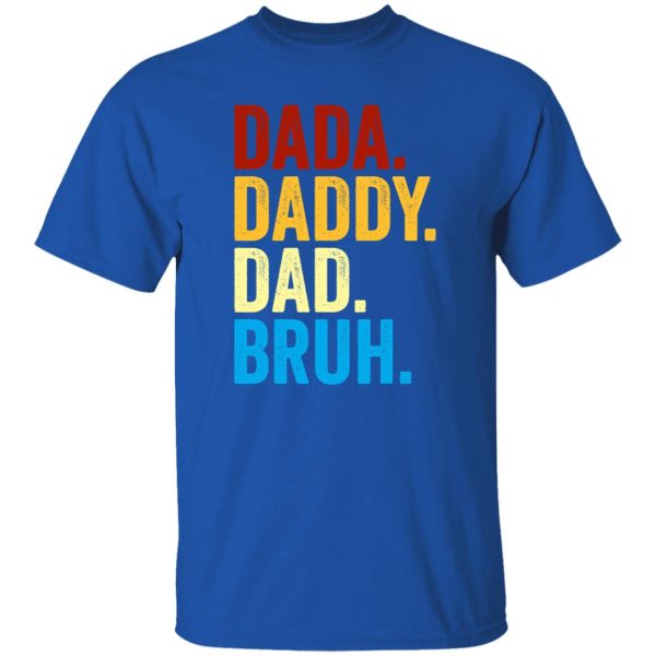 Dada Daddy Dad Bruh Shirt