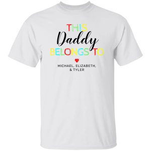 Cute This Daddy Belongs To Shirt