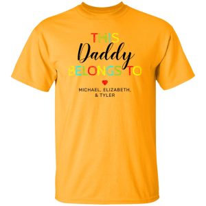 Cute This Daddy Belongs To Shirt