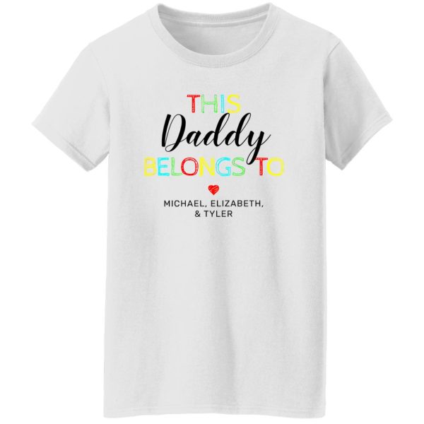 Cute This Daddy Belongs To Shirt