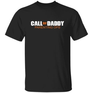 CALL OF DADDY Parenting Ops Dad Men's Fun Gift Novelty Shirt