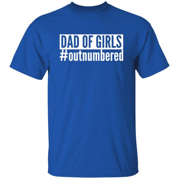 Dad Of Girls outnumbered - MensAdults Novelty Shirt