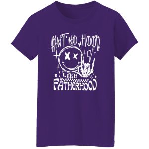 Ain't No hood like fatherhood Shirt