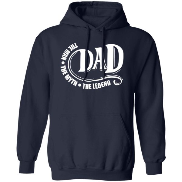 Dad the man the myth the legend Shirt