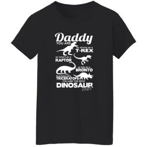 Fathers Day T Shirt DADDY You Are The BEST DINOSAUR Dad Men's Fun Gift Novelty Shirt