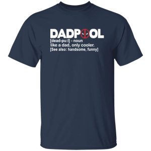 DADPOOL Like A Dad Only Cooler Hero Men's Fun Gift Novelty Shirt