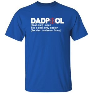 DADPOOL Like A Dad Only Cooler Hero Men's Fun Gift Novelty Shirt