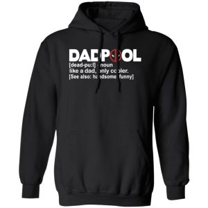 DADPOOL Like A Dad Only Cooler Hero Men's Fun Gift Novelty Shirt