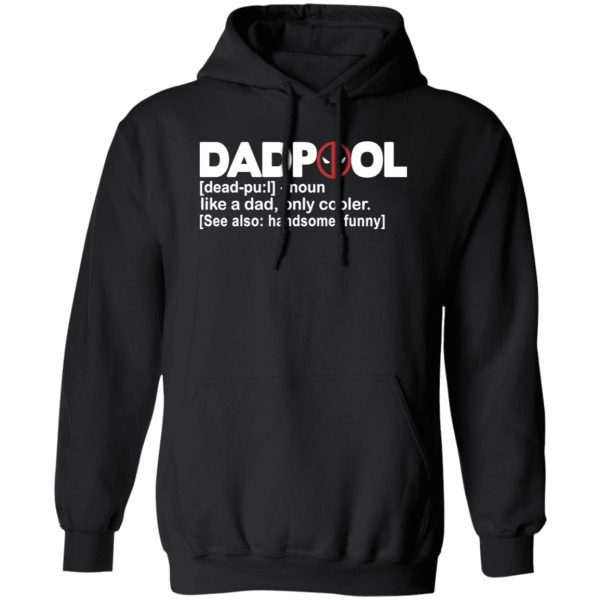 DADPOOL Like A Dad Only Cooler Hero Men's Fun Gift Novelty Shirt