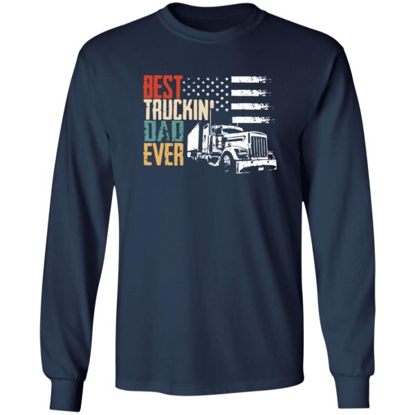 Best Truckin Dad Ever Shirt