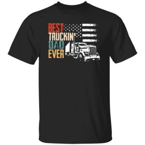Best Truckin Dad Ever Shirt